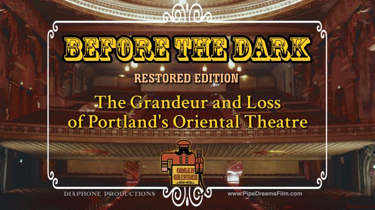 Before the Dark – The Grandeur and Loss of Portland’s Oriental Theatre – Restored Edition