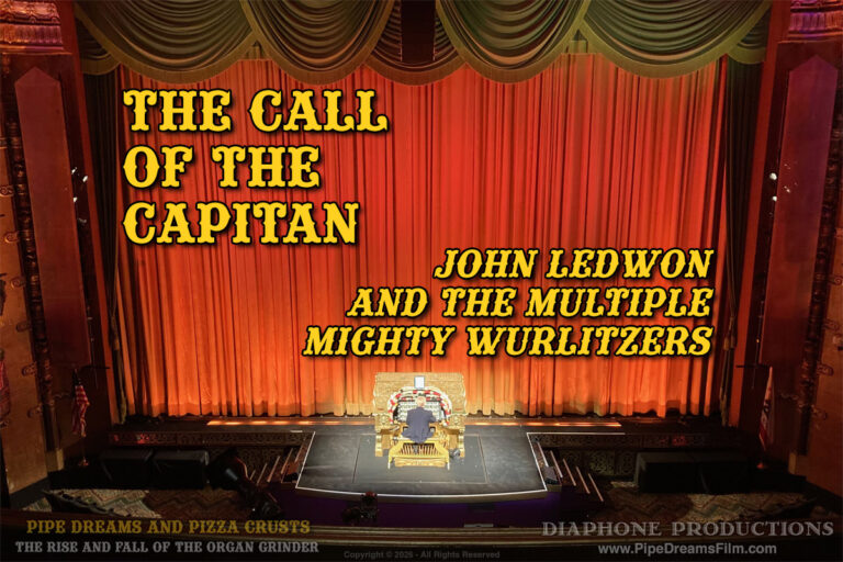 The Call of the Capitan – John Ledwon and the Multiple Mighty Wurlitzers