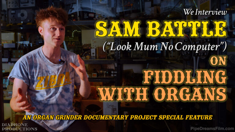Sam Battle on Fiddling with Organs – Special Feature