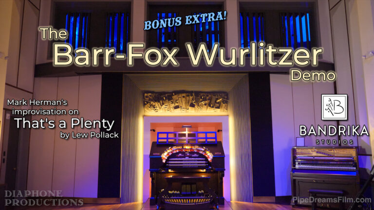 The Barr-Fox Wurlitzer Demo – Mark Herman’s improvisation on That’s a Plenty – Bandrika Studios